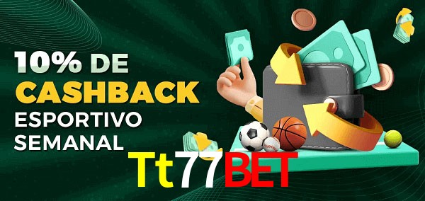 10% de bônus de cashback na Tt77Bet